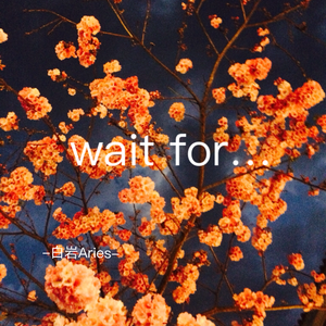 wait for...