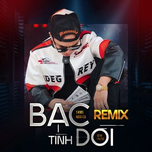 BẠC TÌNH ĐỜI (Remix)