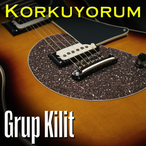 Korkuyorum (Elektro Gitar)