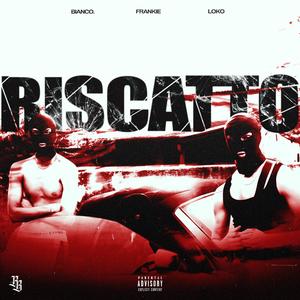 RISCATTO (feat. Lodo Loko & Frankie)