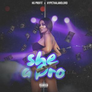 she a pro (feat. HG Profit)