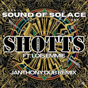 SHOTTS (feat. Lois Emmie) (Janthony Remix)