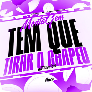 Montagem Tem Que Tirar o Chapeu Alt Version