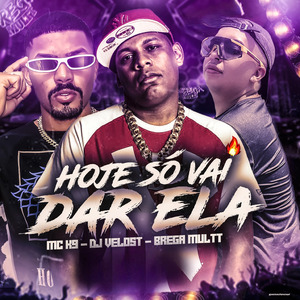 HOJE SÓ VAI DAR ELA (Remastered 2025)