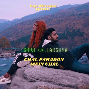 Chal Pahadon Mein Chal (feat. Lakshya)