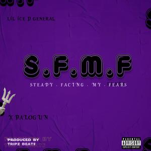 SFMF (steady facing my fears)
