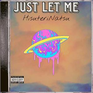 Just Let Me