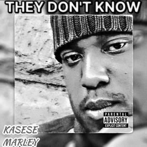 THEY DON'T KNOW