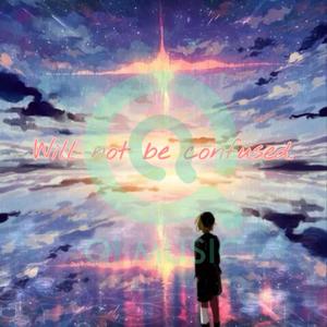 Will not be confused.