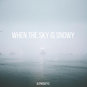 When the Sky Is Snowy