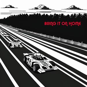 Bring It On Home (Speed the Racer)