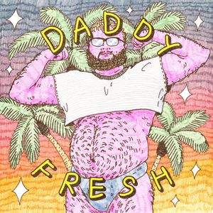 Daddy Fresh