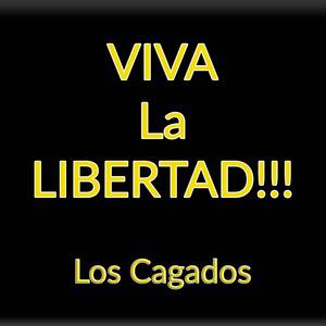 Viva la Libertad