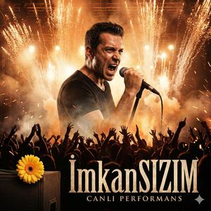 İmkanSIZIM (LIVE STADIUM VERSION)