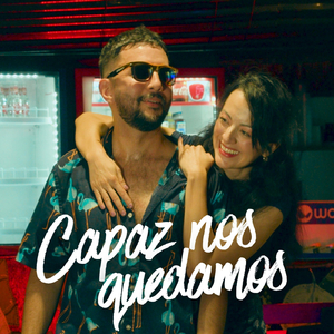 Capaz Nos Quedamos