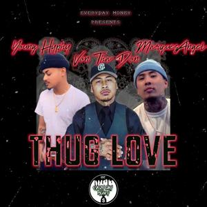Thug Love (feat. MarquesAngel & Von Tha Don)