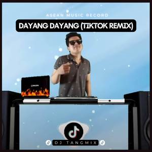 Dayang Dayang (TikTok Remix)