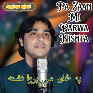 Pa Zaan Mi Parwa Nishta