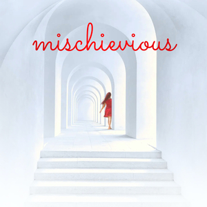 Mischievious