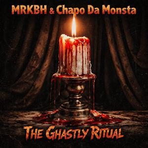 The Ghastly Ritual (feat. Chapo Da Monsta & Spearman)
