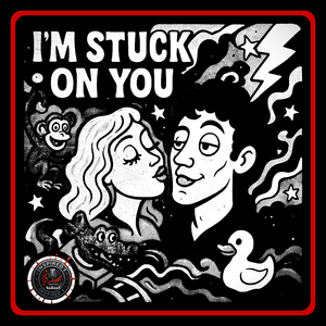 I’m Stuck on You