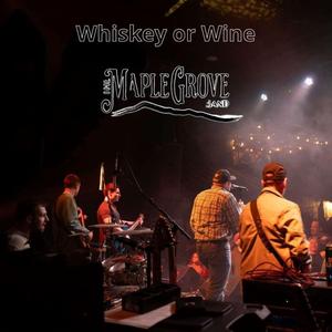 Whiskey or Wine