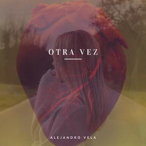 Otra Vez