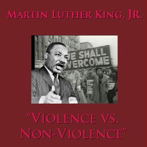 Violence vs. Non-Violence