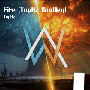 Alan Walker-Fire! (TapHz Bootleg）