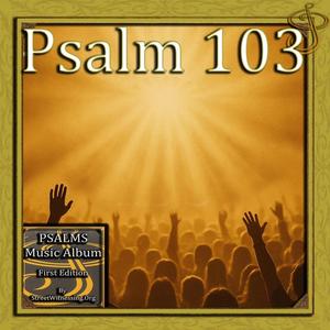 Psalm 103 (from Psalms Music Album First Edition)