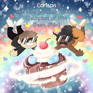The Intergalactic Pudding Champion of 1994 (feat. Phia)