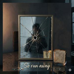 So Run Away