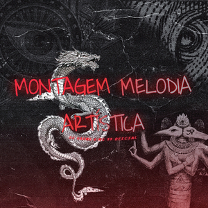 MONTAGEM MELODIA ARTÍSTICA