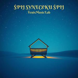 ŚPIJ SYNECZKU ŚPIJ