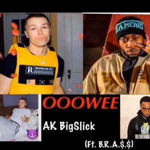 Ooowee (feat. B.R.A.$.$)