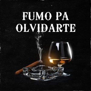 Fumo Pa Olvidarte