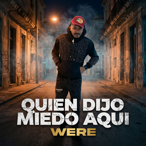 Quién Dijo Miedo Aquí