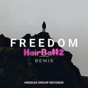 F R E E D O M (Hairballz Remix)
