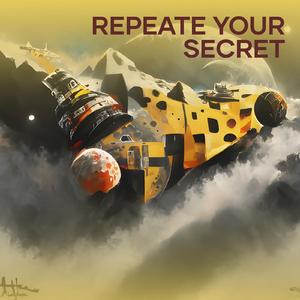 Repeate Your Secret