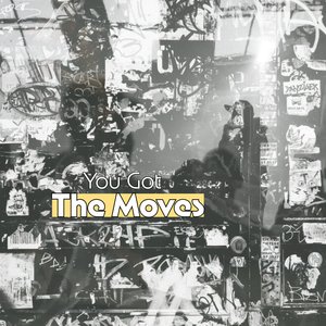 You Got The Moves