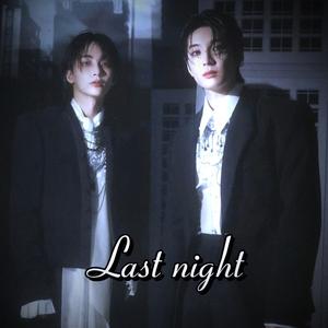 Last night