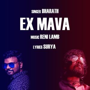 Ex Mava (feat. Bharath)