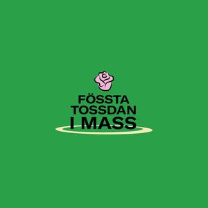 Fössta Tossdan i Mass
