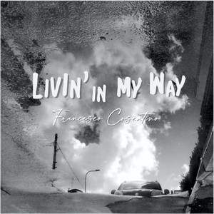 Livin' in My Way