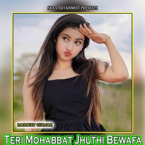 Teri Mohabbat Jhuthi Bewafa