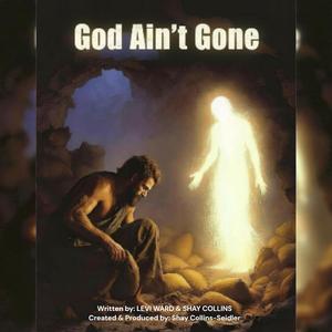 GOD AIN'T GONE (feat. Levi Ward)