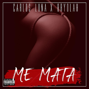 Me Mata (feat. Bryolah)