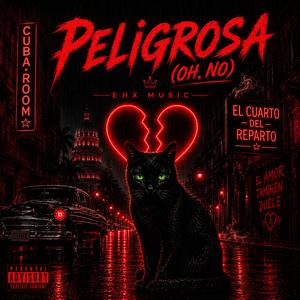 Peligrosa(oh,no)