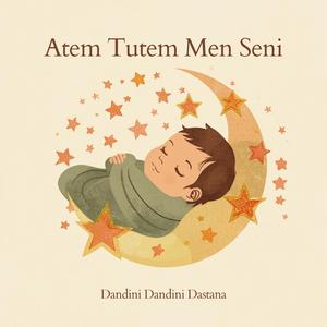 Atem Tutem Men Seni (Ninni)