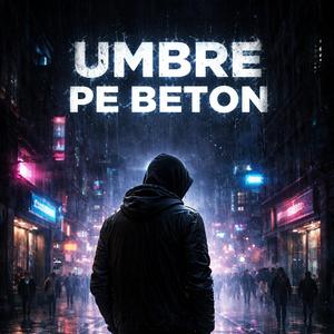 UMBRE PE BETON